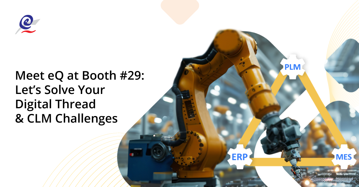 Let’s Solve Your Digital Thread & CLM Challenges - eQ Technologic