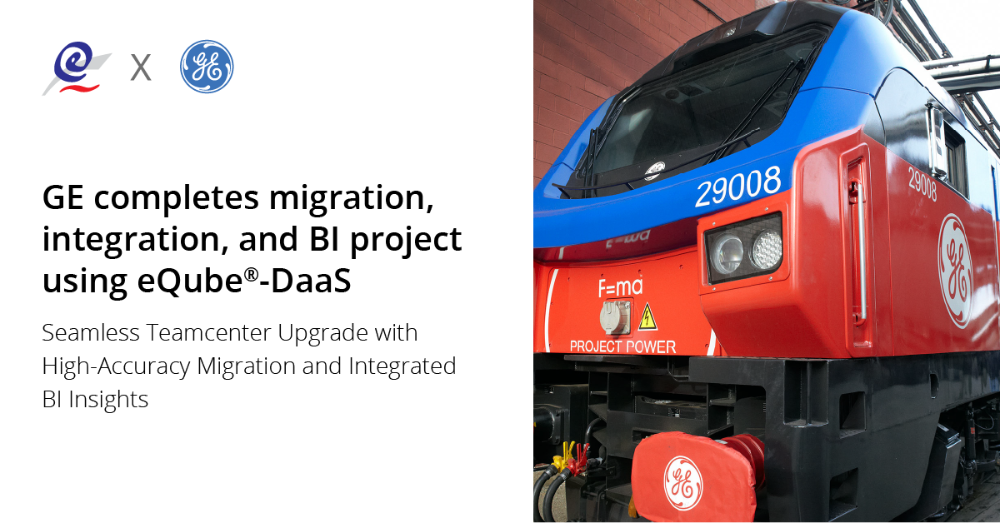 GE completes migration, integration, and BI project using eQube®-DaaS ...